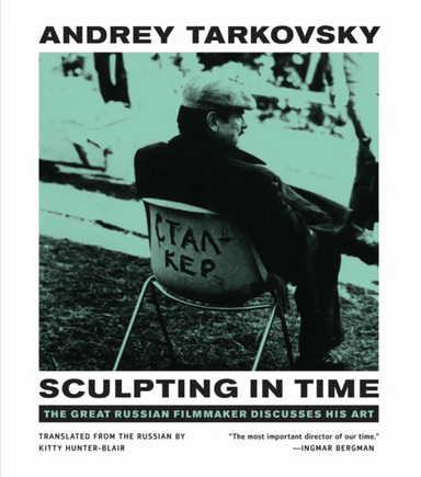 Sculpting in Time av Andrey Tarkovsky