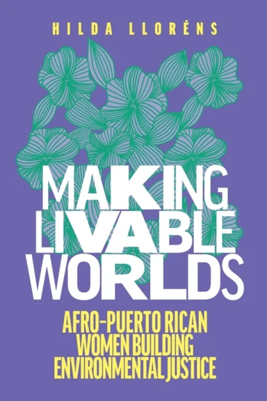 Making Livable Worlds av Hilda Llorens