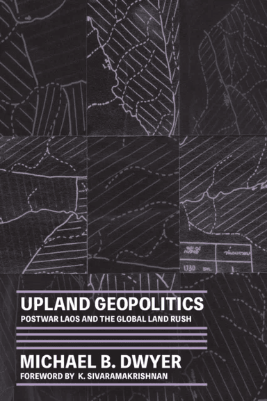 Upland Geopolitics av Michael B. Dwyer