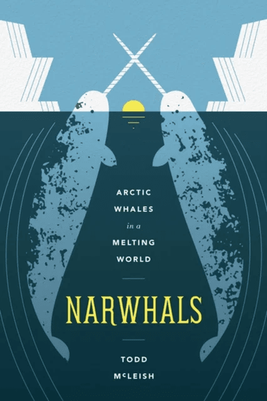 Narwhals av Todd McLeish