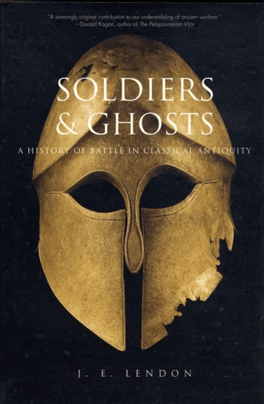 Soldiers and Ghosts av J. E. Lendon