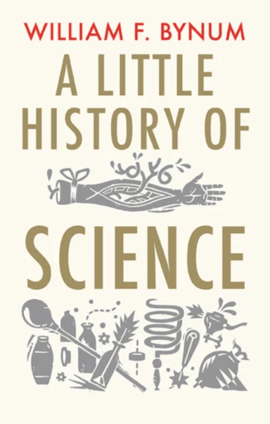 A Little History of Science av William Bynum