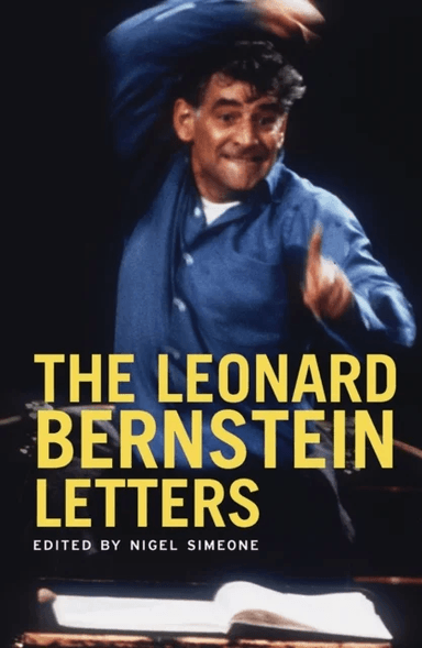 The Leonard Bernstein Letters av Leonard Bernstein