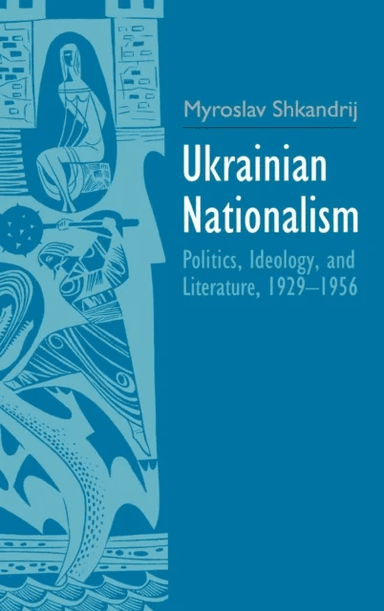 Ukrainian Nationalism av Myroslav Shkandrij