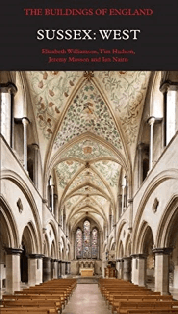 Sussex: West av Elizabeth Williamson, Tim Hudson, Jeremy Musson, Ian Nairn