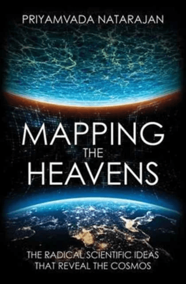 Mapping the Heavens av Priyamvada Natarajan
