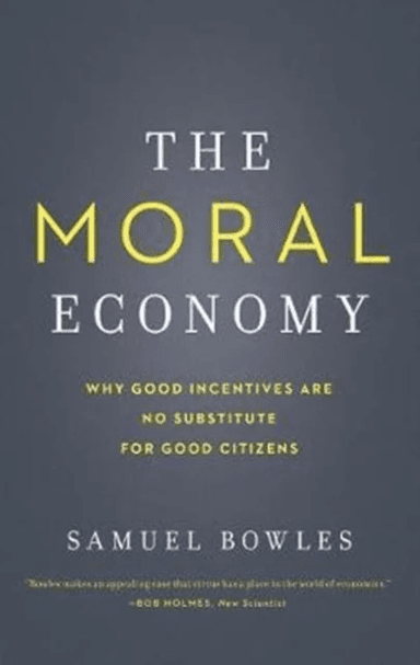 The Moral Economy av Samuel Bowles