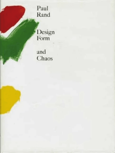 Design, Form, and Chaos av Paul Rand