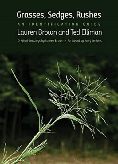 Grasses, Sedges, Rushes av Lauren Brown, Ted Elliman