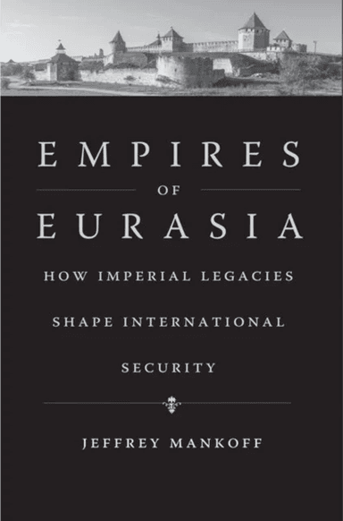 Empires of Eurasia av Jeffrey Mankoff