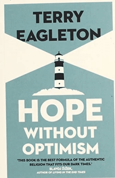 Hope Without Optimism av Terry Eagleton