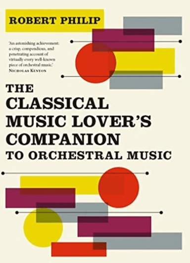 The Classical Music Lover's Companion to Orchestral Music av Robert Philip