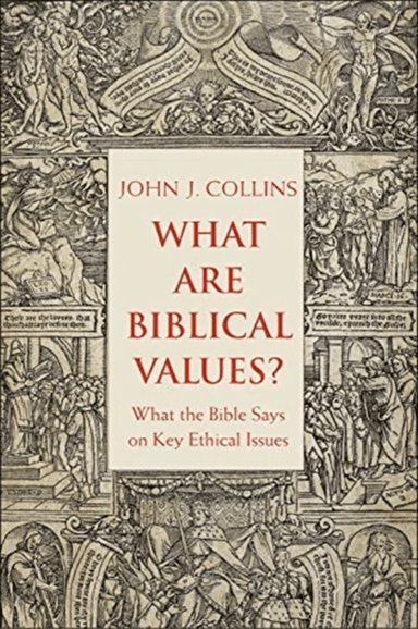 What Are Biblical Values? av John Collins
