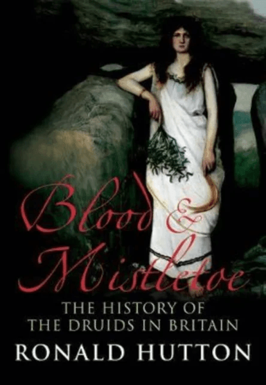 Blood and Mistletoe av Ronald Hutton