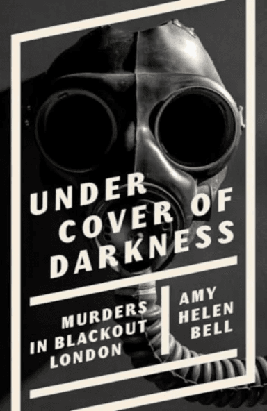 Under Cover of Darkness av Amy Helen Bell