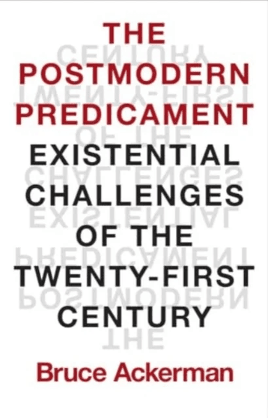 The Postmodern Predicament av Bruce Ackerman