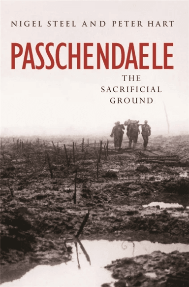 Passchendaele av Nigel Steel, Peter Hart