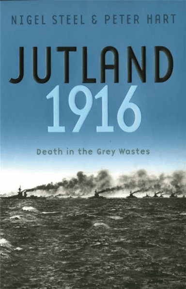 Jutland, 1916 av Nigel Steel, Peter Hart