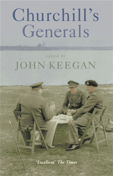 Churchill's Generals av John Keegan