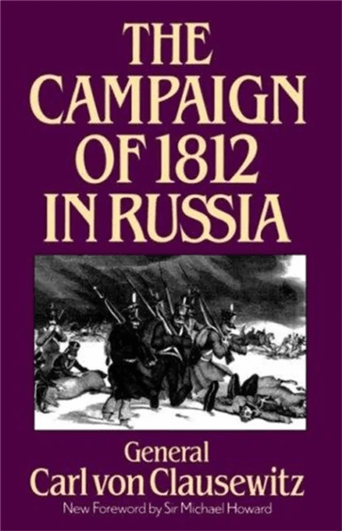 The Campaign Of 1812 In Russia av Carl von Clausewitz