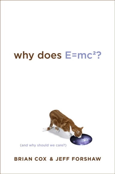 Why does E=mc2? av Cox &amp; Forshaw