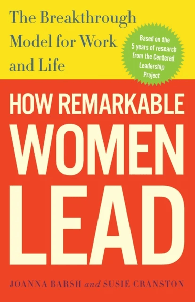 How Remarkable Women Lead av Joanna Barsh, Susie Cranston, Geoffrey Lewis