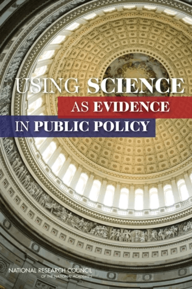 Using Science as Evidence in Public Policy av National Research Council, Division of Behavioral and Social Sciences and Education, Committee on the Us