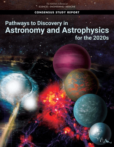 Pathways to Discovery in Astronomy and Astrophysics for the 2020s av Engineering and Medicine National Academies of Sciences, Division on Engineering