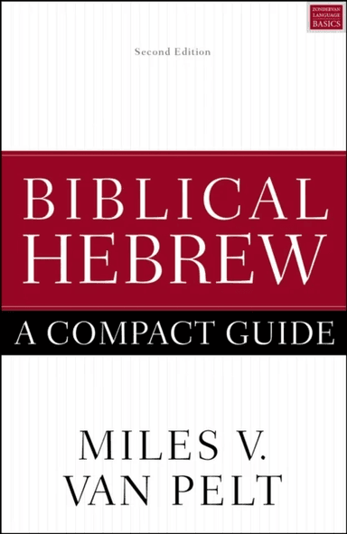 Biblical Hebrew: A Compact Guide av Miles V. Van Pelt