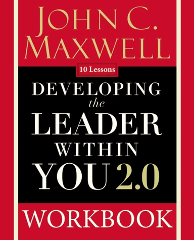 Developing the Leader Within You 2.0 Workbook av John C. Maxwell