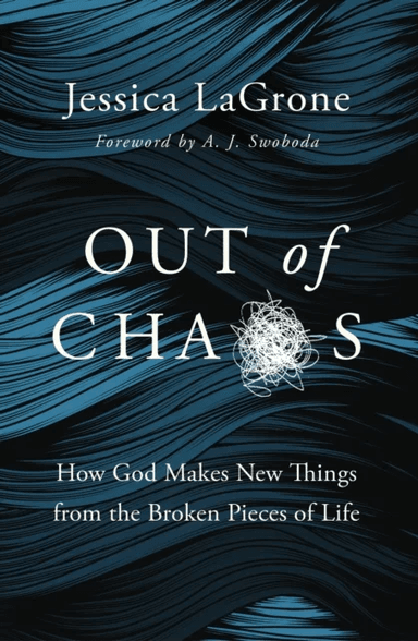 Out of Chaos av Jessica LaGrone
