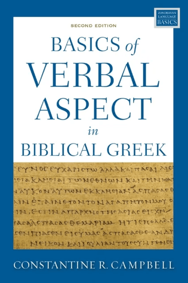 Basics of Verbal Aspect in Biblical Greek av Constantine R. Campbell