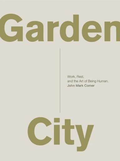 Garden City av John Mark Comer