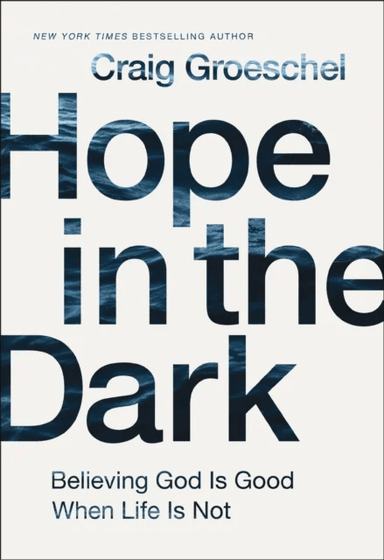 Hope in the Dark av Craig Groeschel
