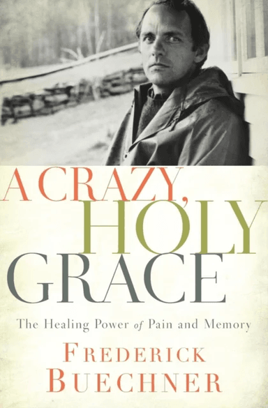 A Crazy, Holy Grace av Frederick Buechner
