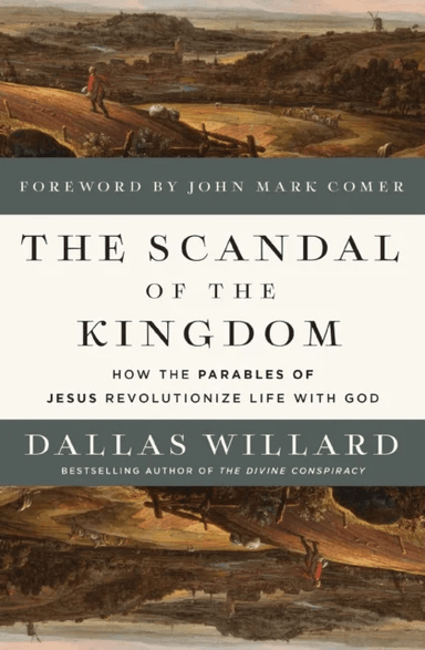 The Scandal of the Kingdom av Dallas Willard