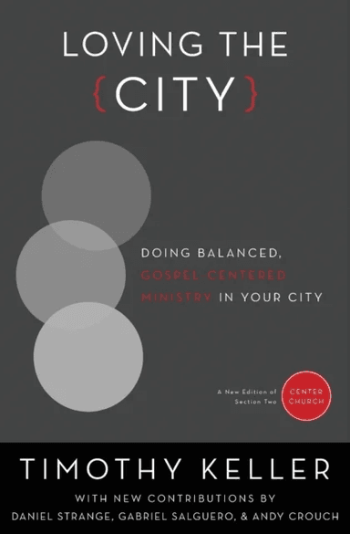 Loving the City av Timothy Keller