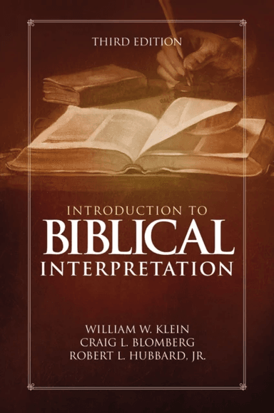 Introduction to Biblical Interpretation av William W. Klein, Craig L. Blomberg, Jr. Robert L. Hubbard