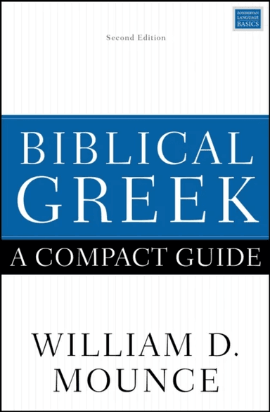 Biblical Greek: A Compact Guide av William D. Mounce