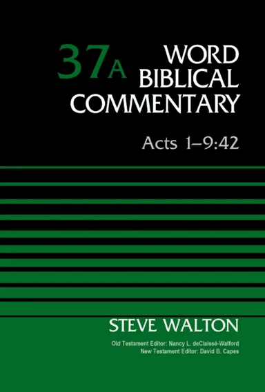 Acts 1-9:42, Volume 37A av The Rev. Dr. Steve Walton