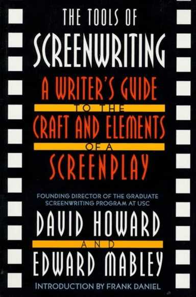 The Tools Of Screenwriting av David Howard, Edward Mabley