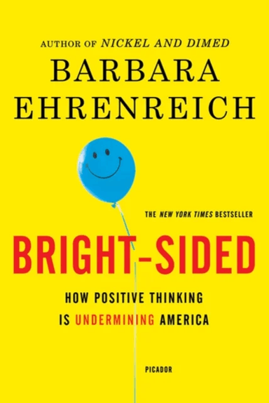 Bright-sided av Barbara Ehrenreich
