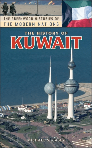 The History of Kuwait av Michael S. Casey