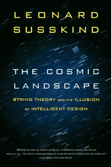 The Cosmic Landscape av Leonard Susskind