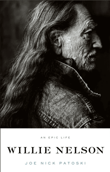 Willie Nelson - An Epic Life av Joe Nick Patoski