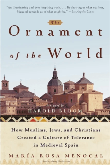 The Ornament Of The World av María Rosa Menocal