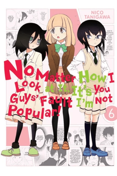No Matter How I Look at It, It's You Guys' Fault I'm Not Popular!, Vol. 6 av Nico Tanigawa