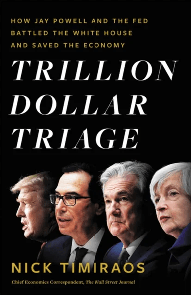 Trillion Dollar Triage av Nick Timiraos