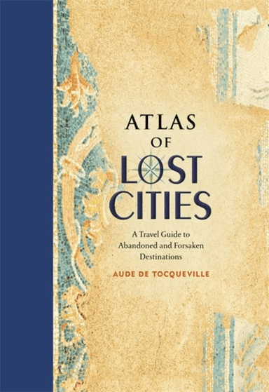 Atlas of Lost Cities av Aude de Tocqueville