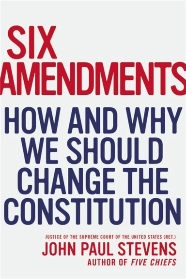 Six Amendments av John Paul Stevens